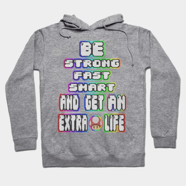 Get an extra Life!!! Hoodie by GO8